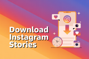 How to download Instagram Stories in 2026, illustrated guide cover